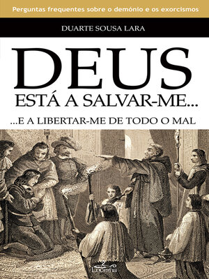 cover image of Deus Está a Salvar-me... e a Libertar-me de Todo Mal